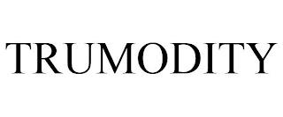 TRUMODITY trademark