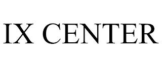 IX CENTER trademark