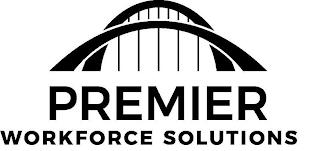 PREMIER WORKFORCE SOLUTIONS trademark