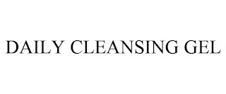 DAILY CLEANSING GEL trademark