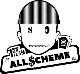 1ST TEAM ALL $CHEME 100 trademark