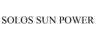 SOLOS SUN POWER trademark