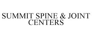 SUMMIT SPINE & JOINT CENTERS trademark