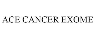 ACE CANCER EXOME trademark