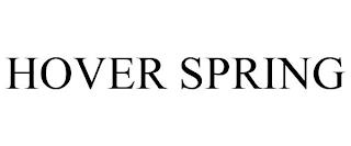 HOVER SPRING trademark