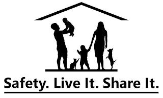 SAFETY. LIVE IT. SHARE IT. trademark