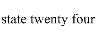 STATE TWENTY FOUR trademark