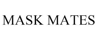 MASK MATES trademark