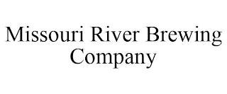 MISSOURI RIVER BREWING COMPANY trademark