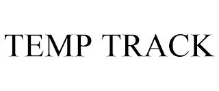 TEMP TRACK trademark