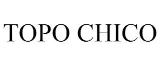 TOPO CHICO trademark