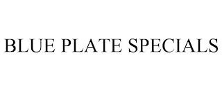 BLUE PLATE SPECIALS trademark