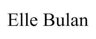 ELLE BULAN trademark