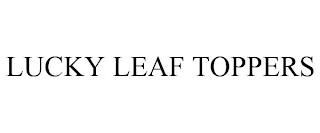 LUCKY LEAF TOPPERS trademark