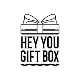 HEY YOU GIFT BOX trademark