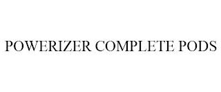 POWERIZER COMPLETE PODS trademark