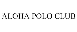 ALOHA POLO CLUB trademark