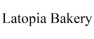 LATOPIA BAKERY trademark