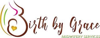 BIRTH BY GRACE MIDWIFERY SERVICES trademark