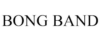 BONG BAND trademark