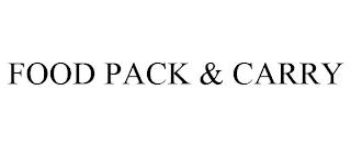 FOOD PACK & CARRY trademark