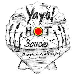 YAYO HOT SAUCE A COUPLE DROPS WILL DO YA! trademark