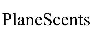 PLANESCENTS trademark