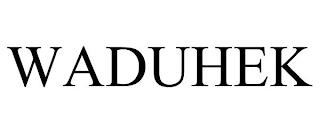 WADUHEK trademark