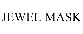 JEWEL MASK trademark