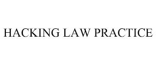 HACKING LAW PRACTICE trademark