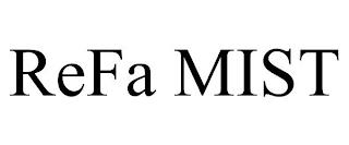 REFA MIST trademark