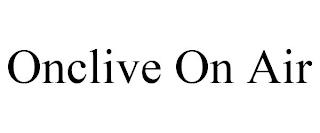 ONCLIVE ON AIR trademark