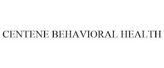 CENTENE BEHAVIORAL HEALTH trademark