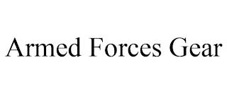 ARMED FORCES GEAR trademark