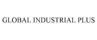 GLOBAL INDUSTRIAL PLUS trademark