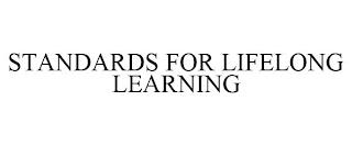 STANDARDS FOR LIFELONG LEARNING trademark