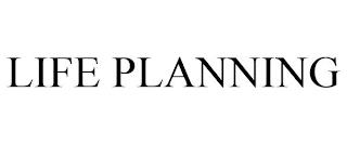 LIFE PLANNING trademark