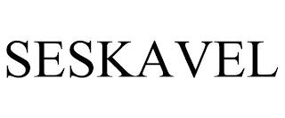 SESKAVEL trademark