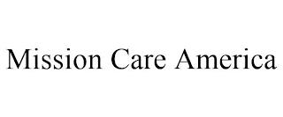 MISSION CARE AMERICA trademark