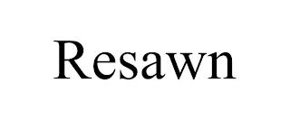 RESAWN trademark