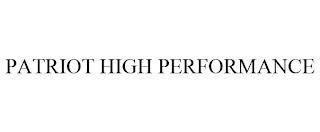 PATRIOT HIGH PERFORMANCE trademark