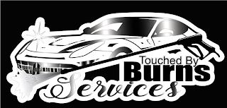 TOUCHED BY BURNS SERVICES trademark