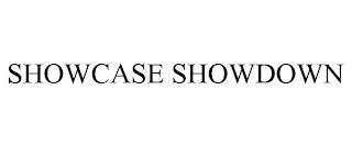 SHOWCASE SHOWDOWN trademark