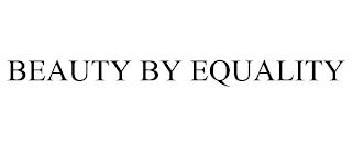 BEAUTY BY EQUALITY trademark