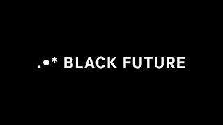 BLACK FUTURE trademark