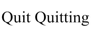 QUIT QUITTING trademark