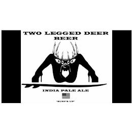 TWO LEGGED DEER BEER INDIA PALE ALE "SURF'S UP" trademark