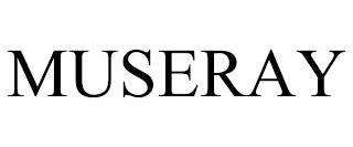 MUSERAY trademark