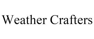 WEATHER CRAFTERS trademark