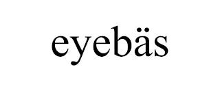 EYEBÄS trademark